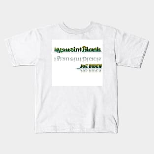 #YouAintBlack4D Kids T-Shirt